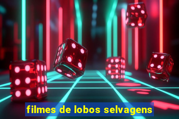 filmes de lobos selvagens